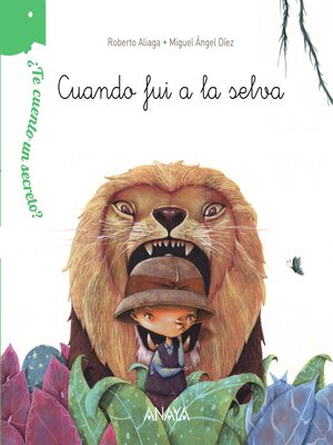 cover image of ¿Te cuento un secreto? Cuando fui a la selva